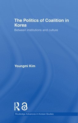 The Politics of Coalition in Korea 1