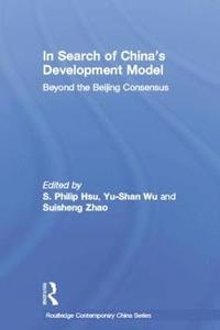 bokomslag In Search of China's Development Model