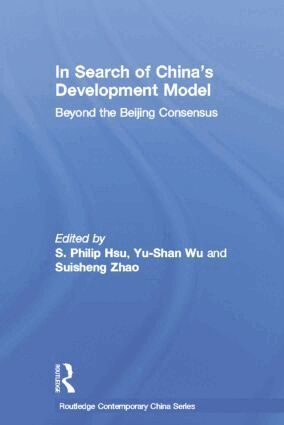 S. Philip Hsu, Yu-Shan Wu, Suisheng Zhao - In Search of China's Development Model, Häftad
