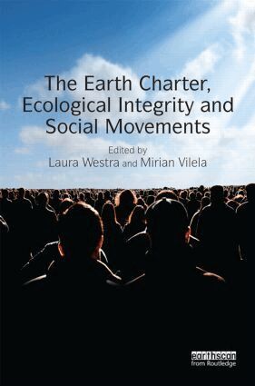 Laura Westra, Mirian Vilela - Earth Charter, Ecological Integrity and Social Movements, Inbunden
