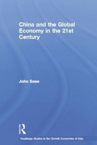 bokomslag China and the Global Economy in the 21st Century