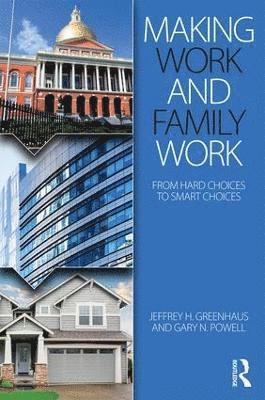 Jeffrey H. Greenhaus, Gary N. Powell, USA) Greenhaus, Jeffrey H. (Drexel University, USA) Powell, Gary N. (University of Connecticut - Making Work and Family Work, Häftad