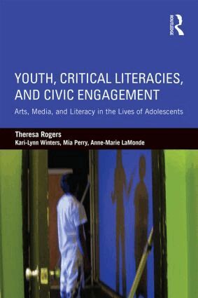 Theresa Rogers, Kari-Lynn Winters, Mia Perry, Anne-Marie LaMonde - Youth, Critical Literacies, and Civic Engagement, Häftad