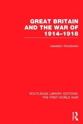 bokomslag Great Britain and the War of 1914-1918 (RLE The First World War)