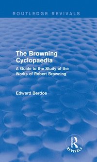 bokomslag The Browning Cyclopaedia (Routledge Revivals)