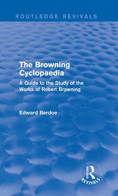 The Browning Cyclopaedia (Routledge Revivals) 1