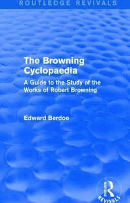 bokomslag The Browning Cyclopaedia (Routledge Revivals)