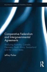 bokomslag Comparative Federalism and Intergovernmental Agreements