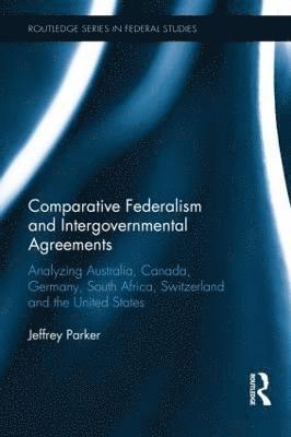 Comparative Federalism and Intergovernmental Agreements 1