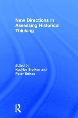 bokomslag New Directions in Assessing Historical Thinking