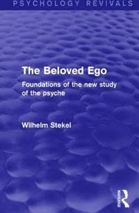 bokomslag The Beloved Ego (Psychology Revivals)