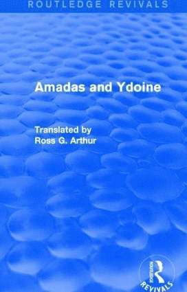 Ross G. Arthur - Amadas and Ydoine (Routledge Revivals), Inbunden