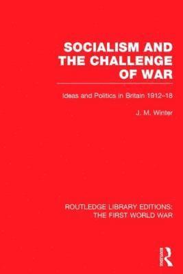 bokomslag Socialism and the Challenge of War (RLE The First World War)