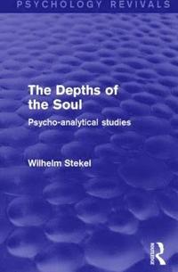 bokomslag Depths of the Soul (Psychology Revivals)