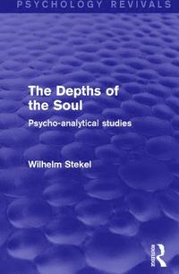 bokomslag Depths of the Soul (Psychology Revivals)