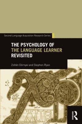 The Psychology of the Language Learner Revisited 1