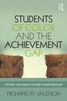 Students of Color and the Achievement Gap 1