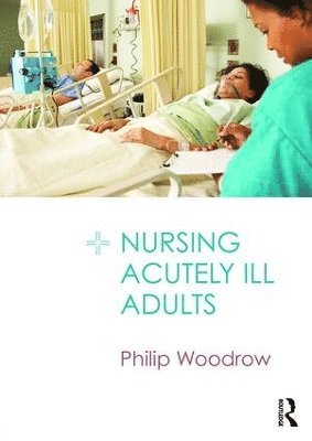 bokomslag Nursing Acutely Ill Adults