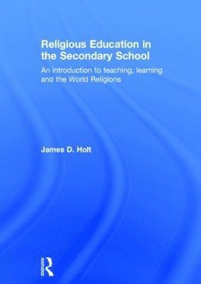 Religious Education in the Secondary School 1