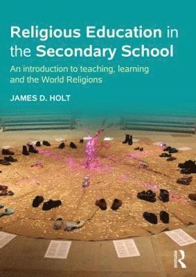 Religious Education in the Secondary School 1