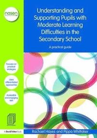 bokomslag Understanding and Supporting Pupils with Moderate Learning Difficulties in the Secondary School