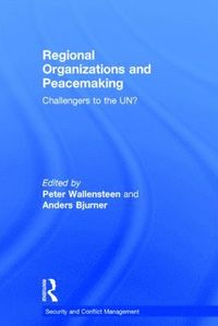 bokomslag Regional Organizations and Peacemaking