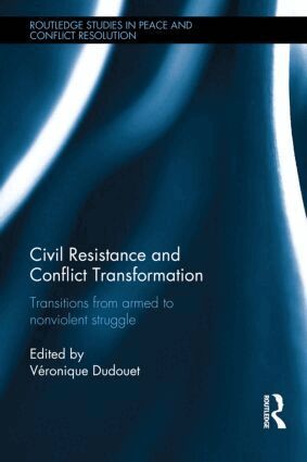 Véronique Dudouet - Civil Resistance and Conflict Transformation, Inbunden