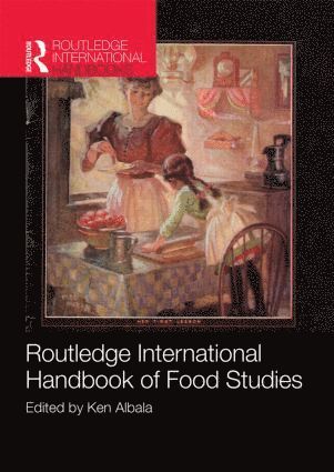 bokomslag Routledge International Handbook of Food Studies