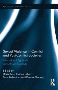 bokomslag Sexual Violence in Conflict and Post-Conflict Societies
