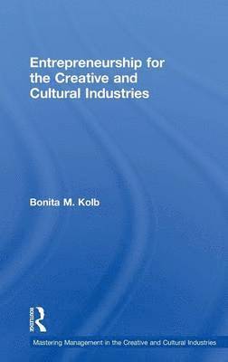 bokomslag Entrepreneurship for the Creative and Cultural Industries