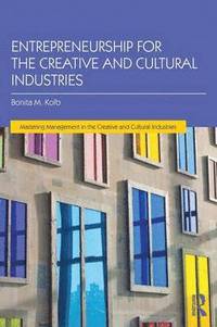 bokomslag Entrepreneurship for the Creative and Cultural Industries