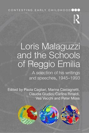 Paola Cagliari, Marina Castagnetti, Claudia Giudici, Carlina Rinaldi, Vea Vecchi, Peter Moss - Loris Malaguzzi and the Schools of Reggio Emilia, Häftad