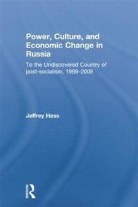 bokomslag Power, Culture, and Economic Change in Russia