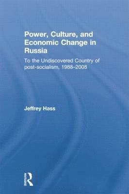 Power, Culture, and Economic Change in Russia 1