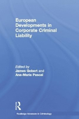 European Developments in Corporate Criminal Liability 1