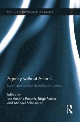 bokomslag Agency without Actors?