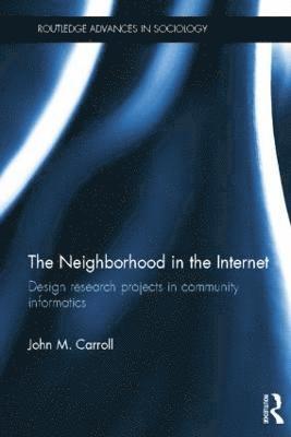 John M. Carroll - Neighborhood in the Internet, Häftad