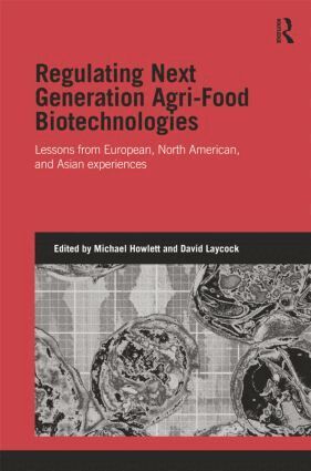 Michael Howlett, David Laycock - Regulating Next Generation Agri-Food Biotechnologies, Häftad