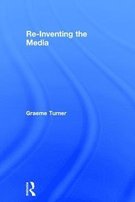 Re-Inventing the Media 1