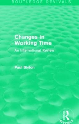 Changes in Working Time (Routledge Revivals) 1