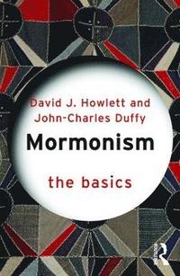 bokomslag Mormonism: The Basics