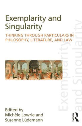 Michele Lowrie, Susanne Lüdemann - Exemplarity and Singularity, Inbunden