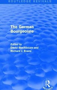 bokomslag The German Bourgeoisie (Routledge Revivals)