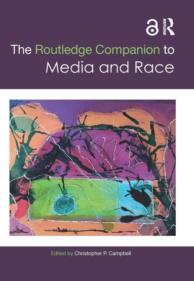 Christopher Campbell - Routledge Companion to Media and Race, Inbunden