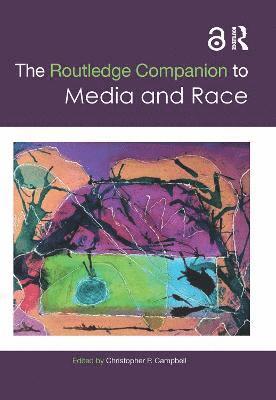 Routledge Companion to Media and Race