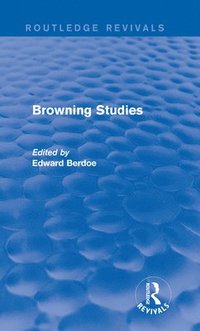 bokomslag Browning Studies (Routledge Revivals)