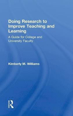 Doing Research to Improve Teaching and Learning 1