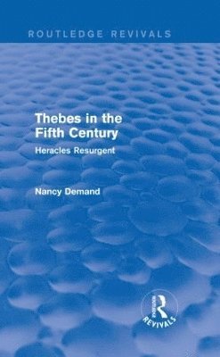 Thebes in the Fifth Century (Routledge Revivals) 1