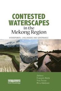 bokomslag Contested Waterscapes in the Mekong Region