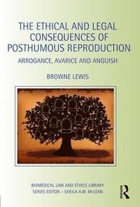 bokomslag Ethical and Legal Consequences of Posthumous Reproduction